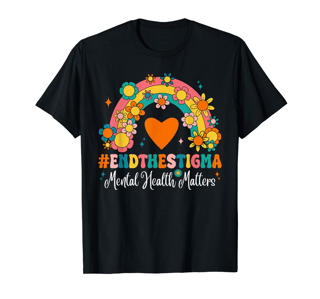 Groovy End Stigma Rainbow Mental Health T-Shirt - Novelty Apparel Unisex - T-Shirt, Sweatshirt, Hoodie