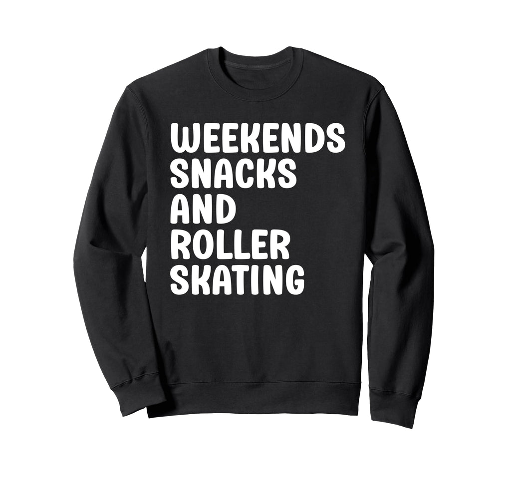 Roller Skating I Love Roller Skating And Sweatshirt - Trendy Graphic Unisex - T-Shirt, Sweatshirt, Hoodie