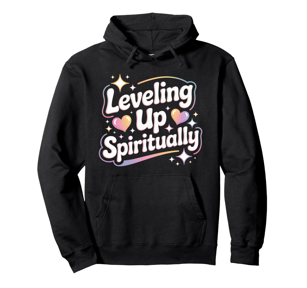Leveling Up Spiritually Mindfulness Hoodie - Graphic Print for Adults - T-Shirt, Sweatshirt, Hoodie