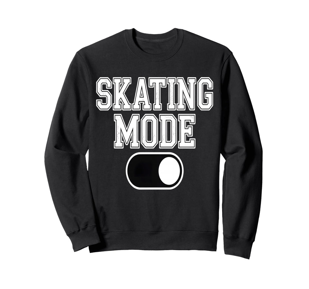 Skating Mode Activated Funny Roller Sweatshirt - Minimalist Print Unisex - T-Shirt, Sweatshirt, Hoodie