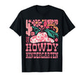 Howdy Kindergarten Western T-Shirt - Casual Everyday Wear Men Women - T-Shirt, Sweatshirt, Hoodie
