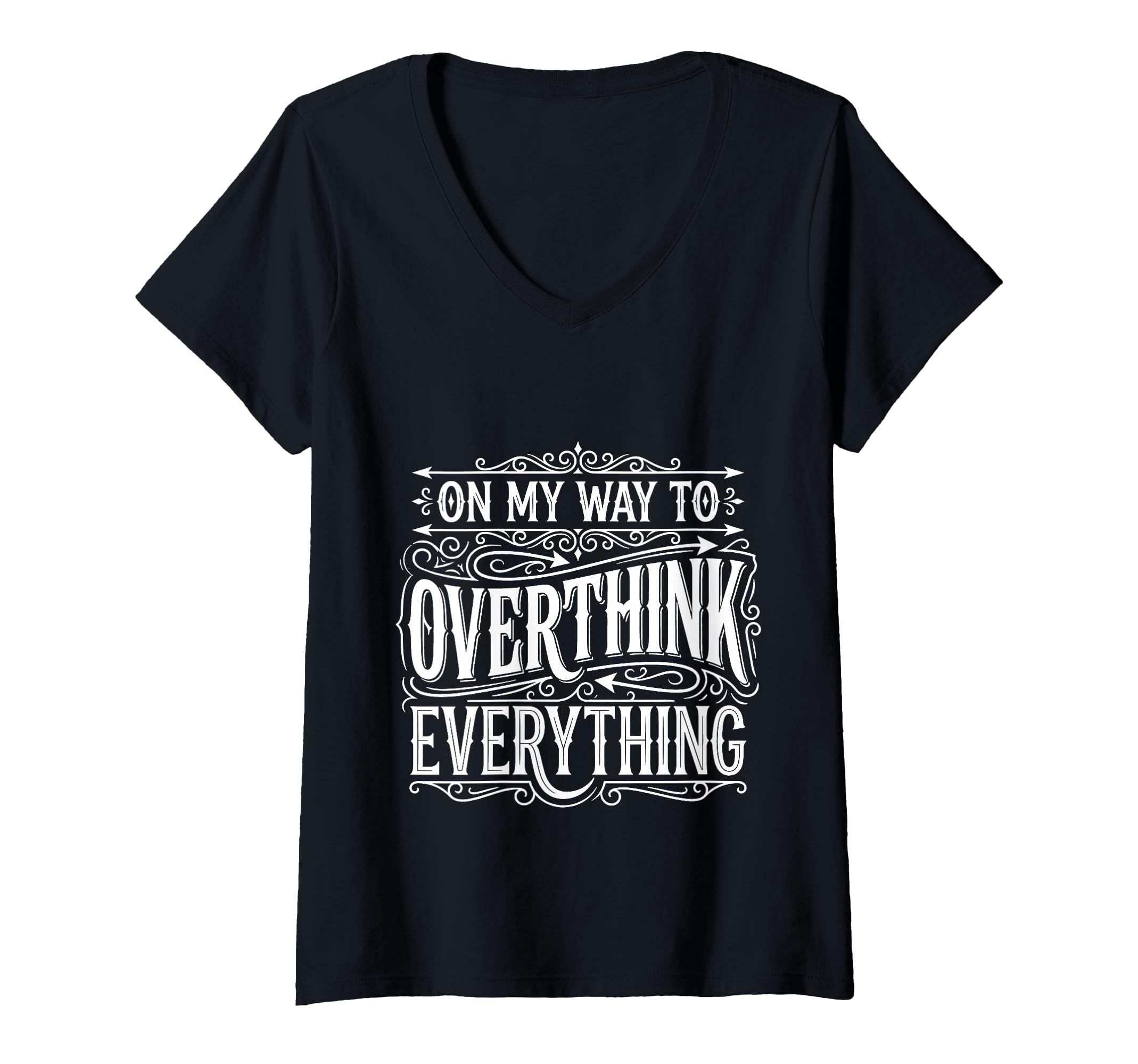 Womens My Way To Overthink T-Shirt - Fun Novelty Design Men Women - T-Shirt, Sweatshirt, Hoodie