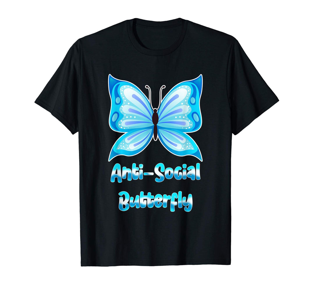 Anti Social Butterfly Gift Introverts T-Shirt - Novelty Apparel for Adults - T-Shirt, Sweatshirt, Hoodie