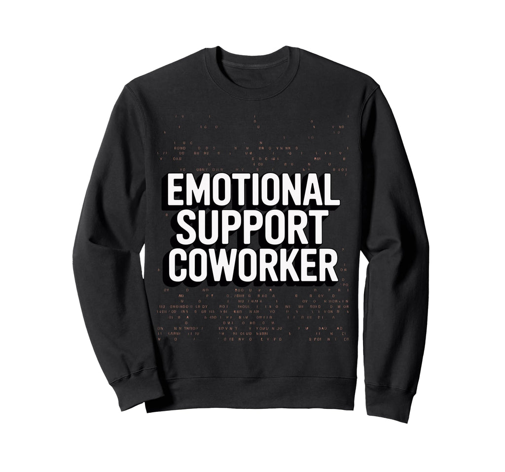 Emotional Support Coworker Do Not T-Shirt - Fun Novelty Design for Adults - T-Shirt, Sweatshirt, Hoodie