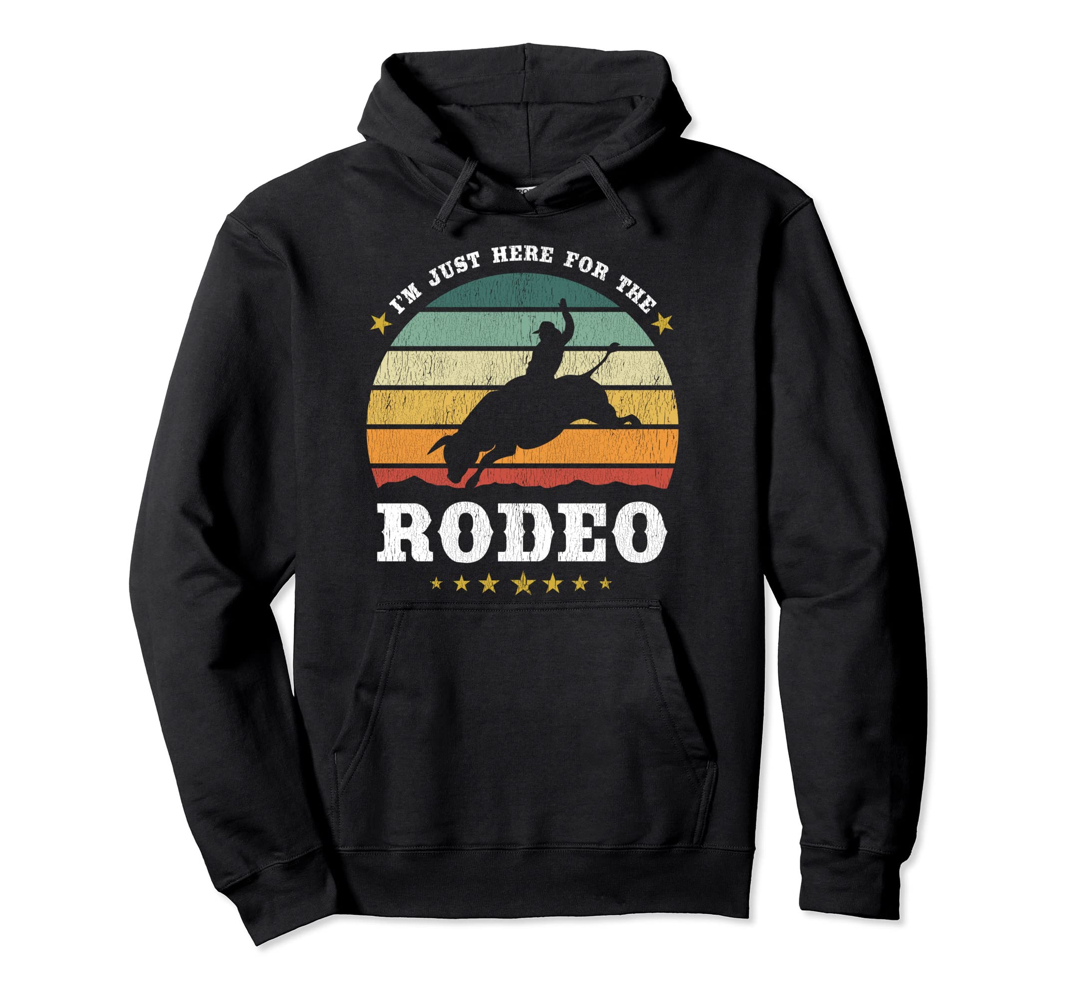 Im Just Here Rodeo Western Texan Hoodie - Graphic Print Unisex - T-Shirt, Sweatshirt, Hoodie