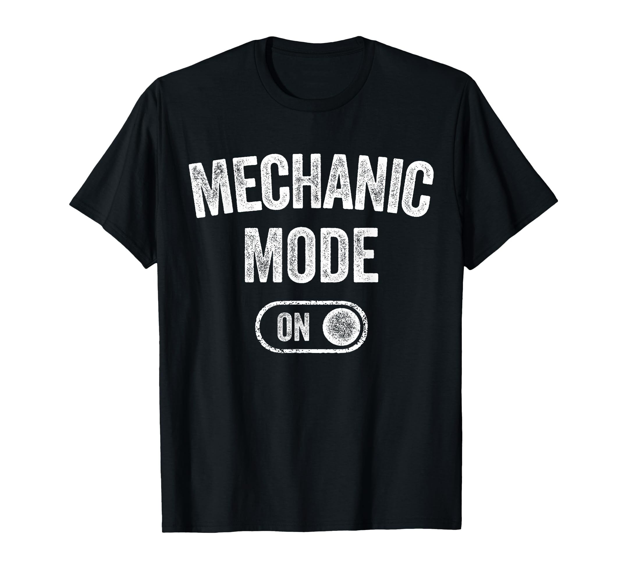 Mechanic Mode Funny Automotive T-Shirt - Trendy Graphic Men Women - T-Shirt, Sweatshirt, Hoodie