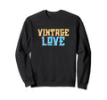 Love Sweatshirt - Trendy Graphic for Adults - T-Shirt, Sweatshirt, Hoodie