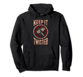 Keep It Twisted Motorcycle Hoodie - Casual Everyday Wear Men Women - T-Shirt, Sweatshirt, Hoodie