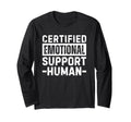 Certified Emotional Support Human T-Shirt - Minimalist Print Unisex - T-Shirt, Sweatshirt, Hoodie