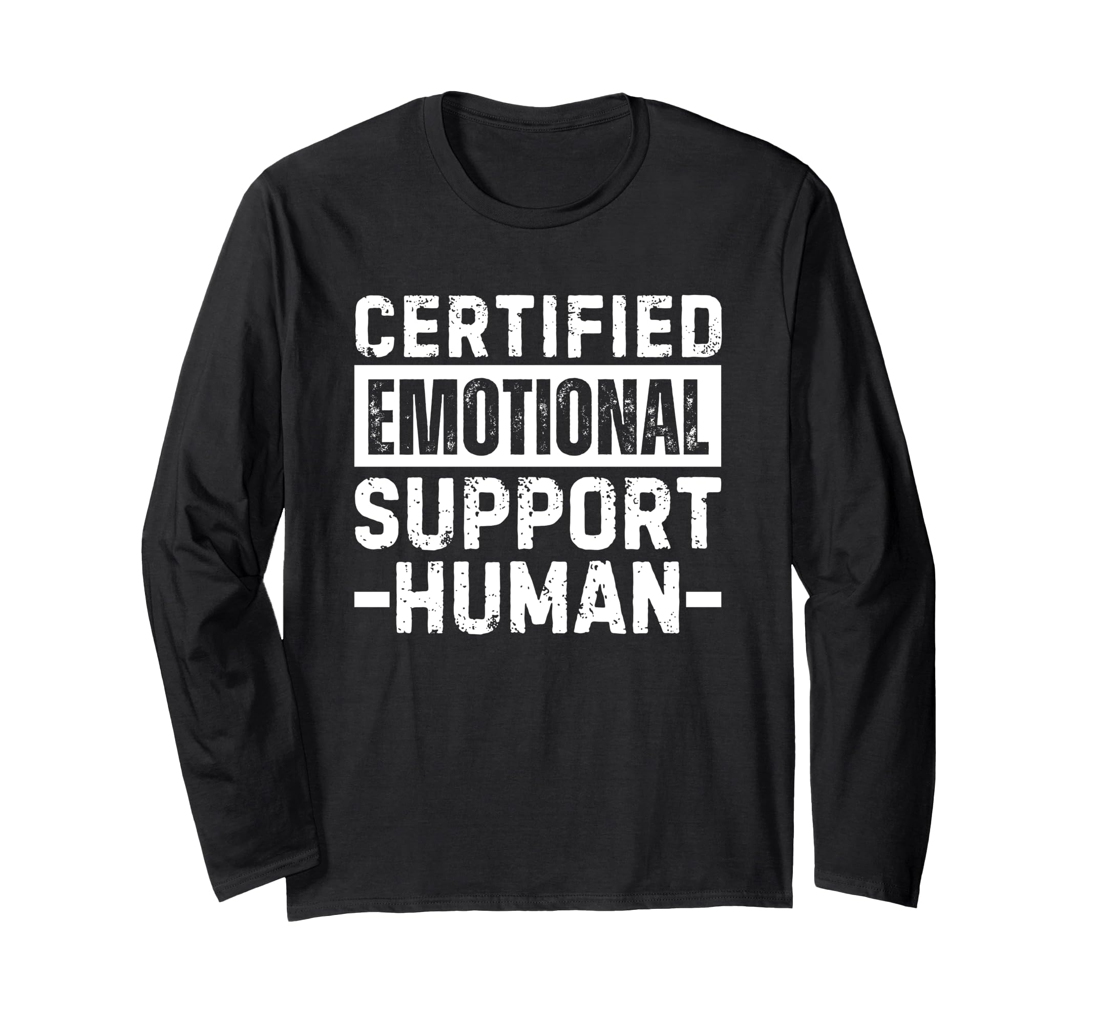 Certified Emotional Support Human T-Shirt - Minimalist Print Unisex - T-Shirt, Sweatshirt, Hoodie