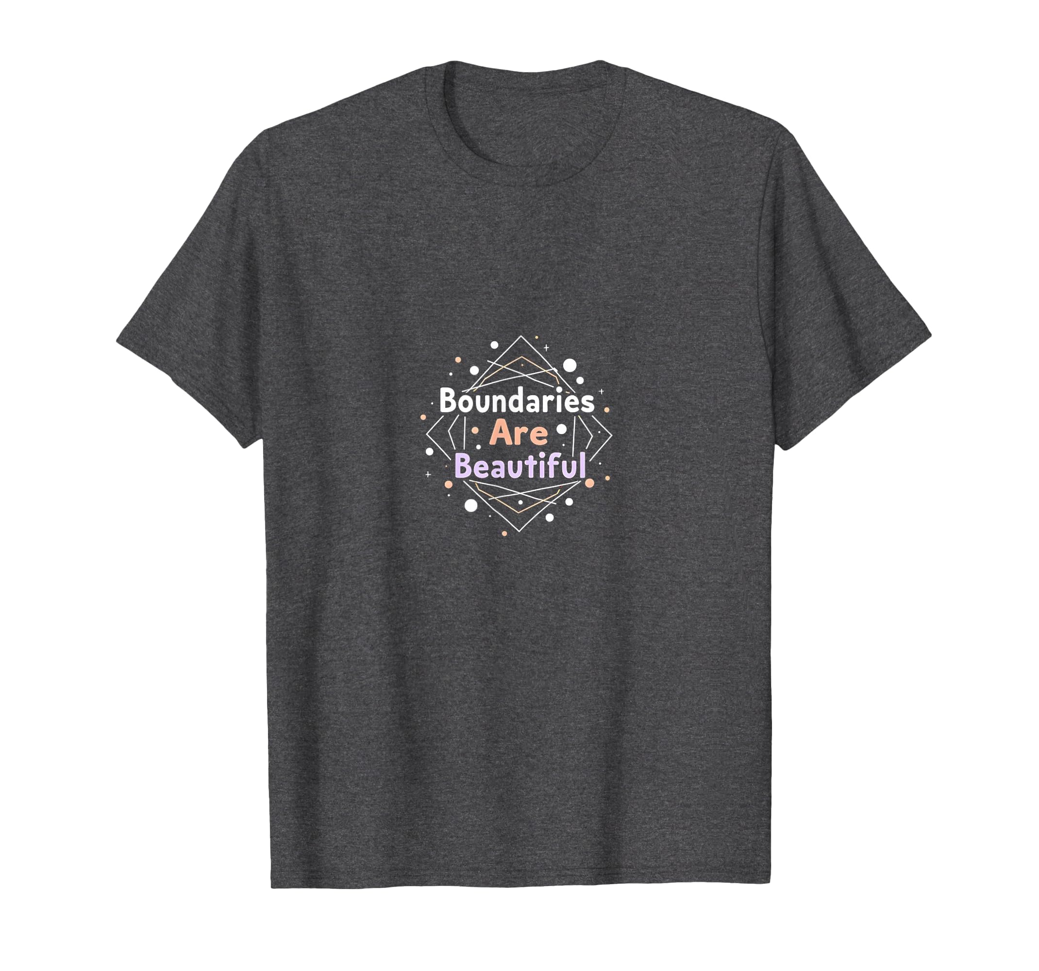 Boundaries Are Beautiful Empowering Self T-Shirt - Streetwear Style Unisex - T-Shirt, Sweatshirt, Hoodie