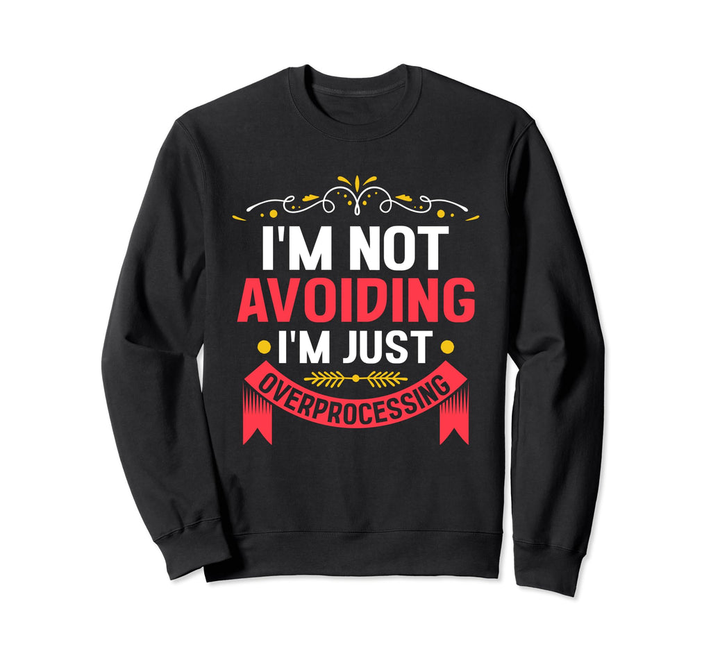 Overthinking Overthinker Funny Sweatshirt - Custom Art Print for Adults - T-Shirt, Sweatshirt, Hoodie