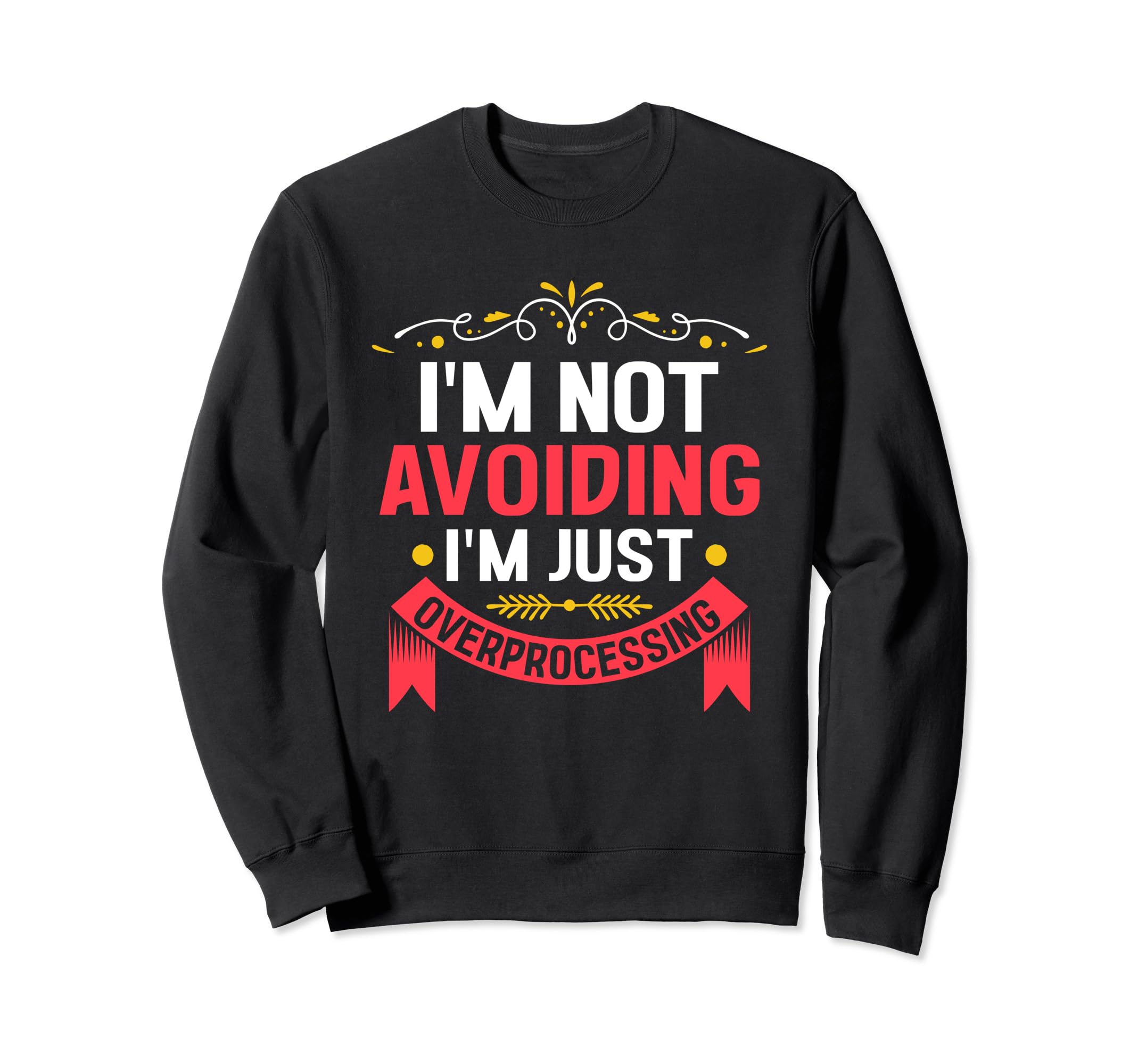 Overthinking Overthinker Funny Sweatshirt - Custom Art Print for Adults - T-Shirt, Sweatshirt, Hoodie