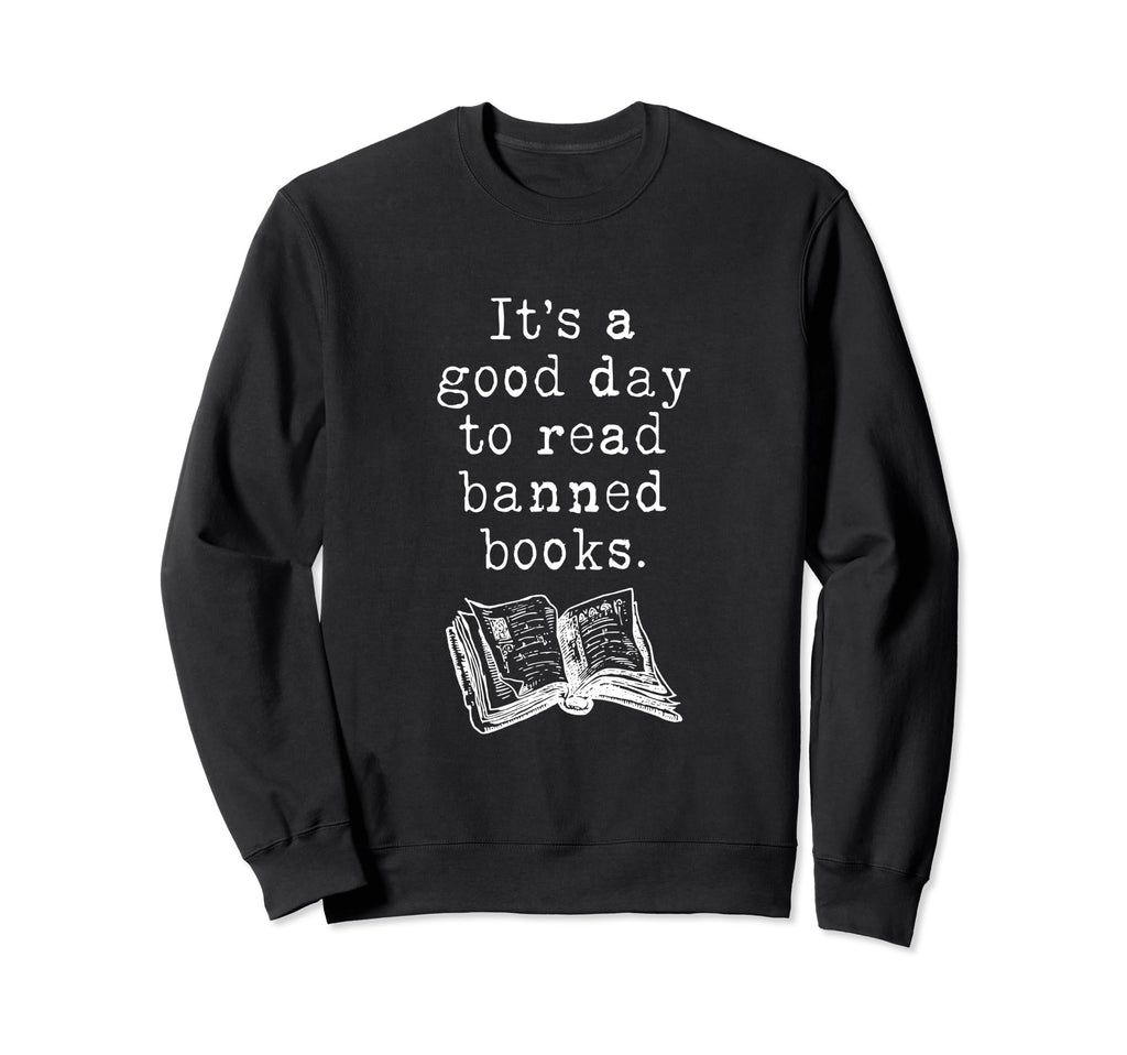Good To Read Banned Books Grunge Sweatshirt - Custom Art Print Men Women - T-Shirt, Sweatshirt, Hoodie