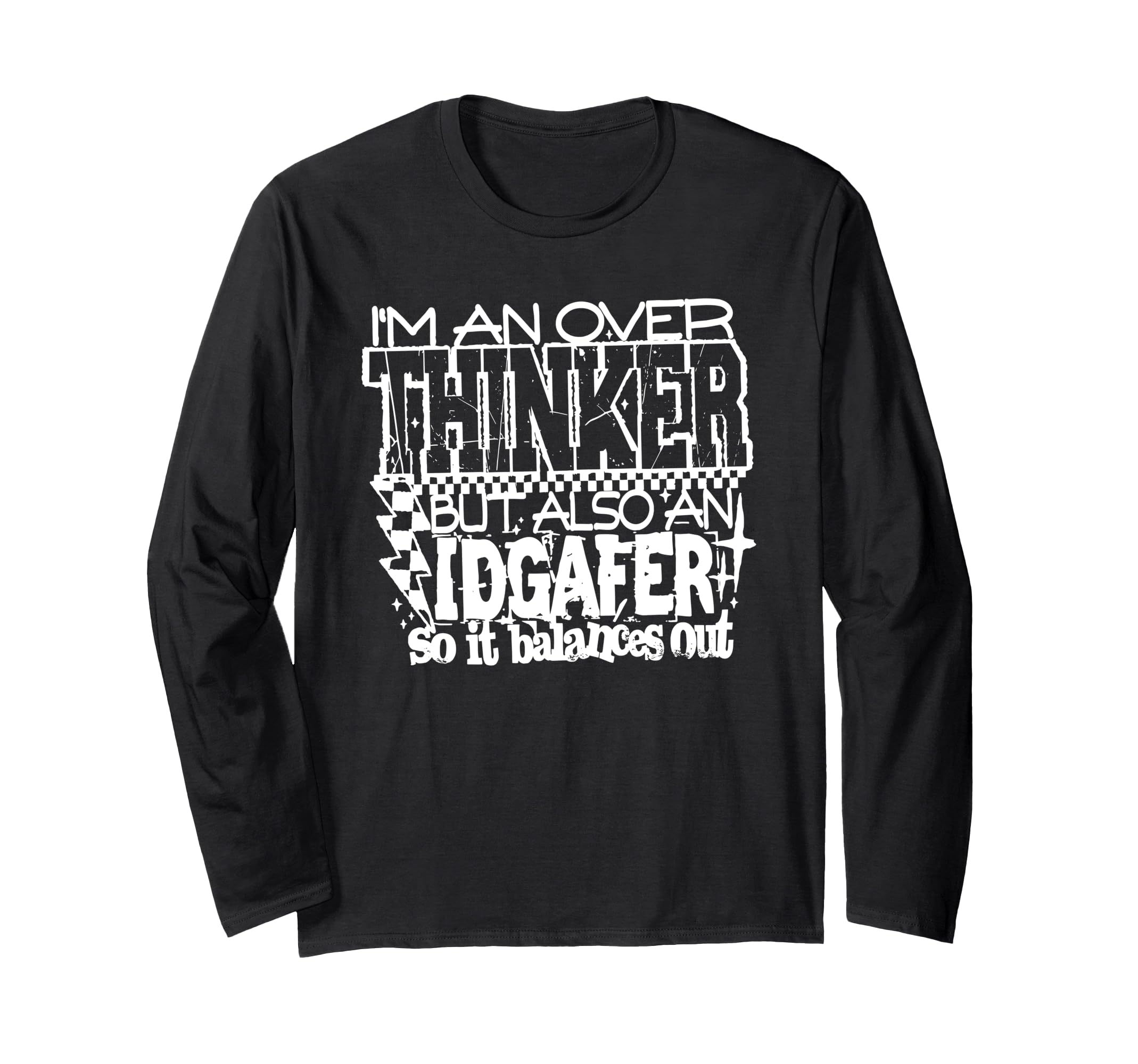 Im Overthinker But Also Idgafer T-Shirt - Streetwear Style for Adults - T-Shirt, Sweatshirt, Hoodie