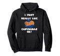 Funny Capybara Rodent Dont Worry Capy Hoodie - Unique Graphic for Adults - T-Shirt, Sweatshirt, Hoodie