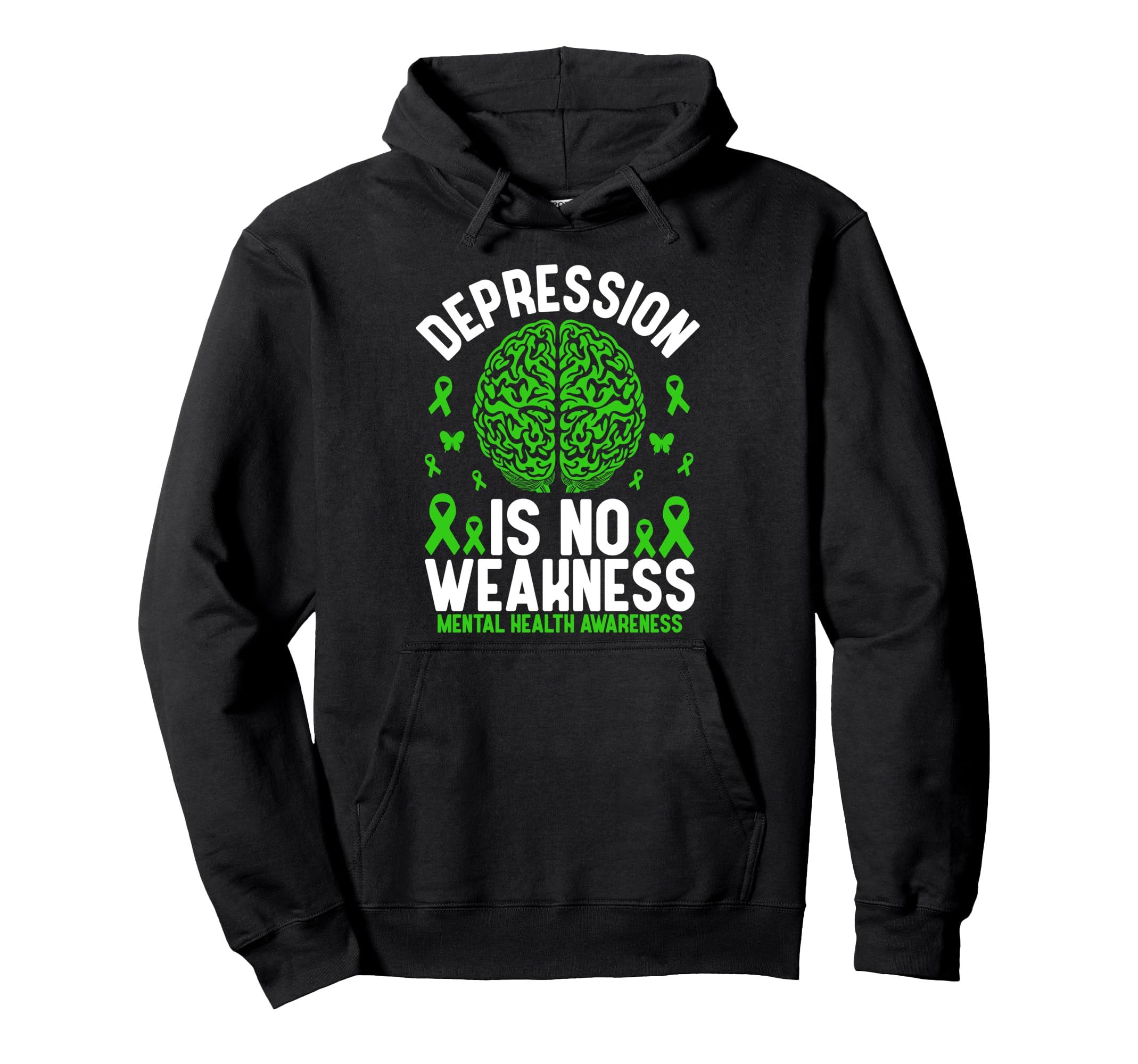 Depression Is No Weakness Mental Hoodie - Streetwear Style for Adults - T-Shirt, Sweatshirt, Hoodie