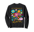 Let Kindness Bloom Be Kind Sweatshirt - Streetwear Style for Adults - T-Shirt, Sweatshirt, Hoodie