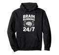 Brain Running Adhd Anxiety Relatable Hoodie - Minimalist Print for Adults - T-Shirt, Sweatshirt, Hoodie
