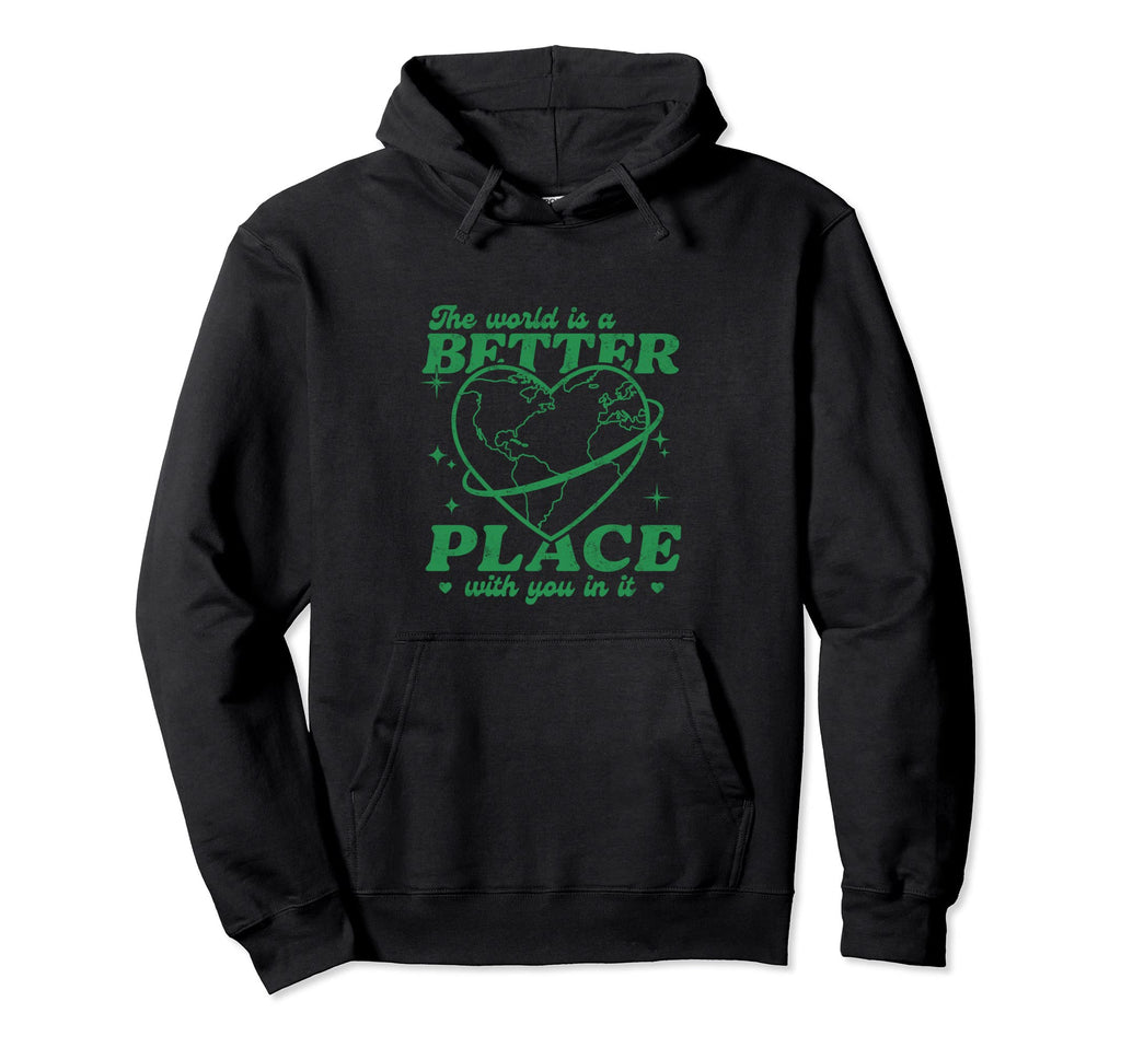 World Is Better Place You It Mental Health Hoodie - Custom Art Print Unisex - T-Shirt, Sweatshirt, Hoodie