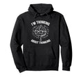 Im Thinking About Thinking Overthinker Hoodie - Minimalist Print Unisex - T-Shirt, Sweatshirt, Hoodie
