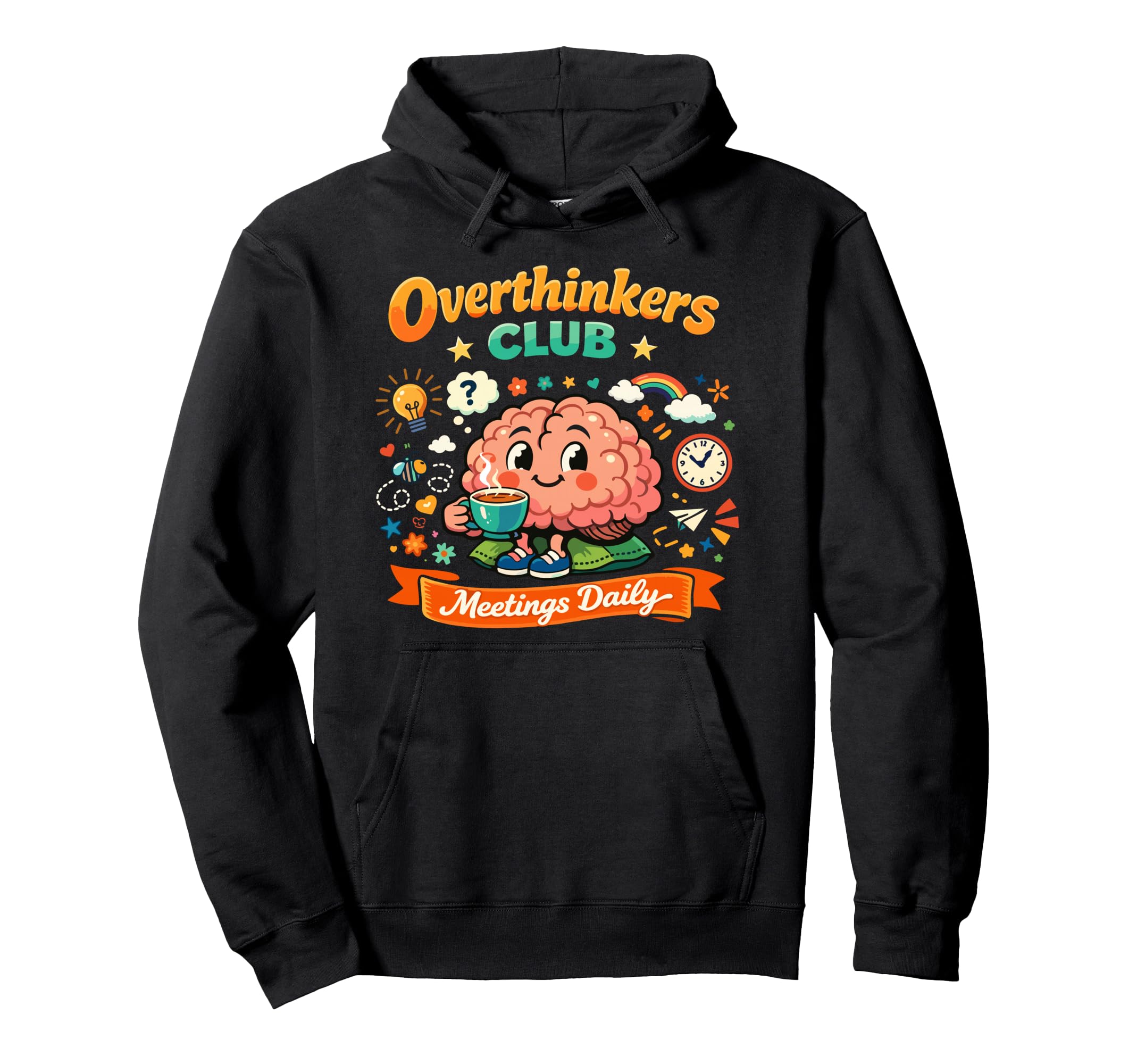 Funny Overthinkers Club Meetings Daily Hoodie - Unique Graphic Unisex - T-Shirt, Sweatshirt, Hoodie
