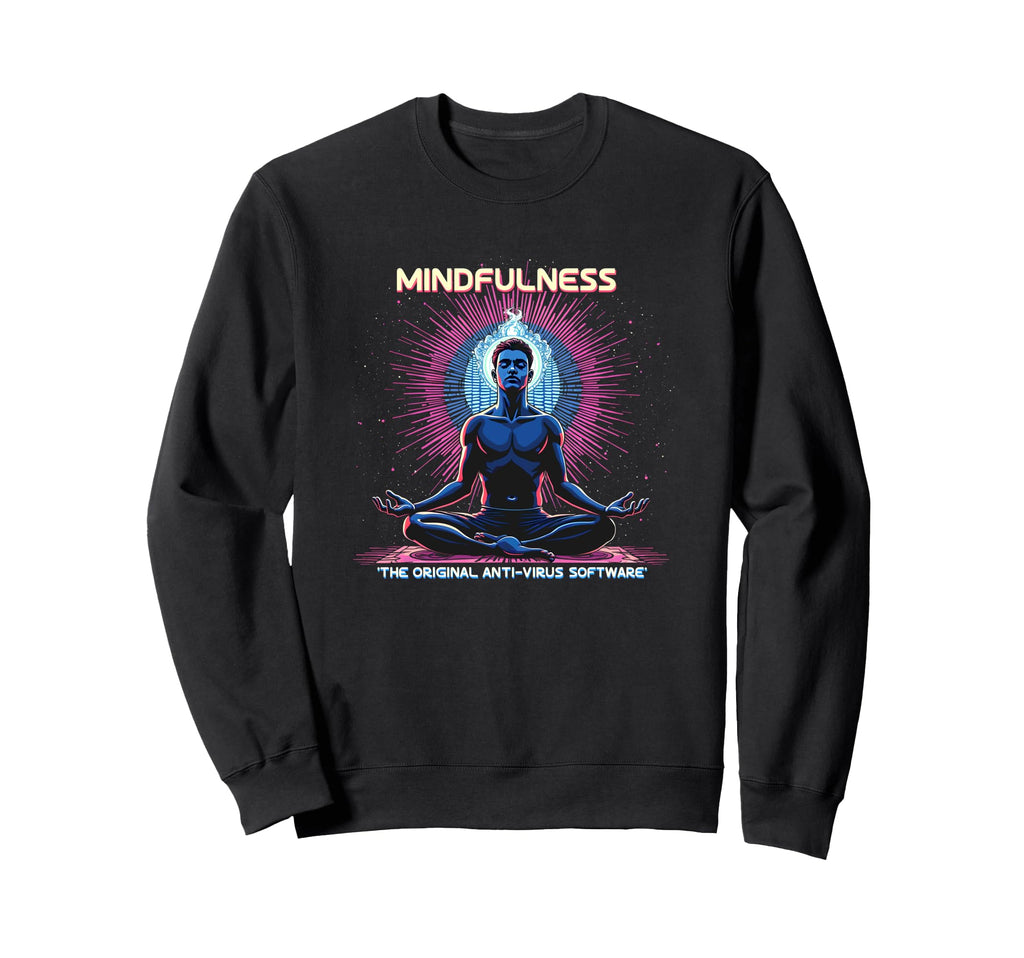 Mindfulness Meditation Original Sweatshirt - Streetwear Style for Adults - T-Shirt, Sweatshirt, Hoodie