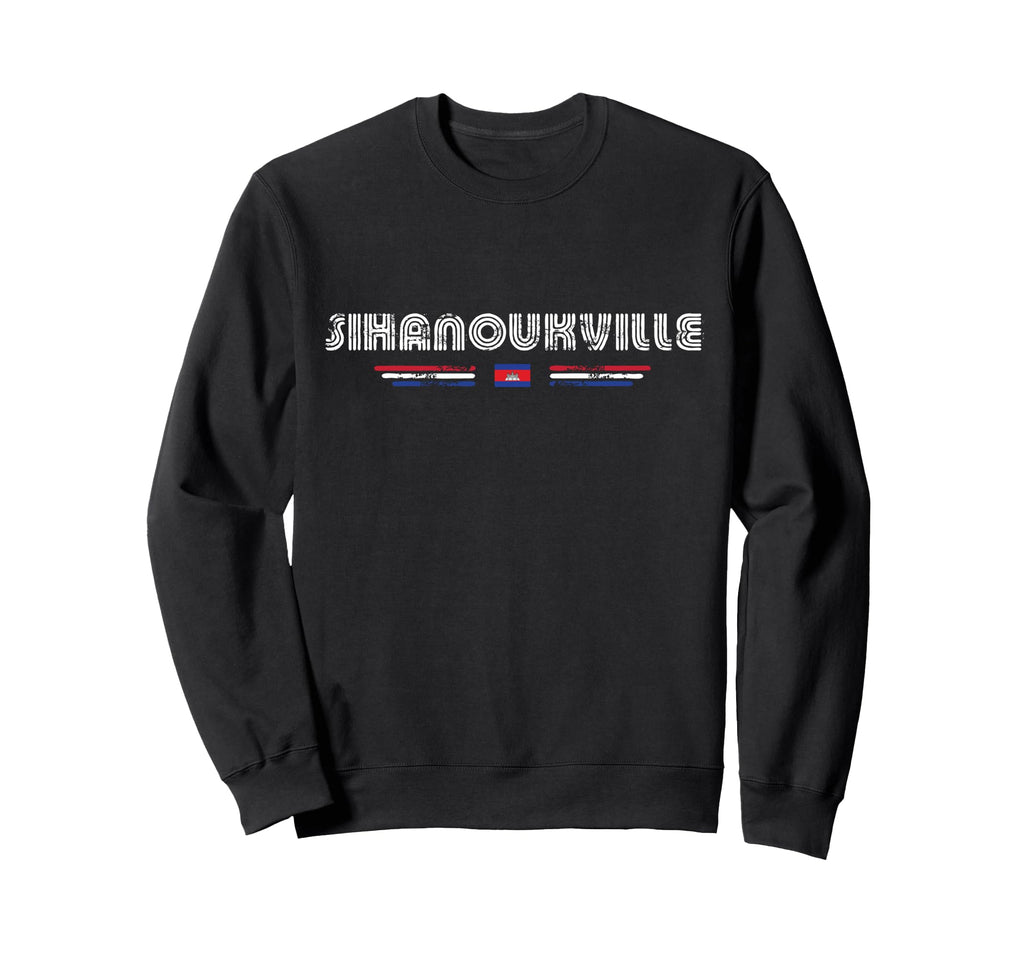 Sihanoukville Cambodia 70S 80S Sweatshirt - Streetwear Style Men Women - T-Shirt, Sweatshirt, Hoodie