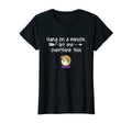 Womens Hang Let Me Overthink This T-Shirt - Fun Novelty Design Men Women - T-Shirt, Sweatshirt, Hoodie