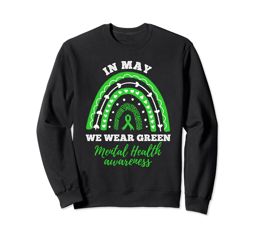 May We Wear Green Rainbow Mental Sweatshirt - Novelty Apparel Unisex - T-Shirt, Sweatshirt, Hoodie