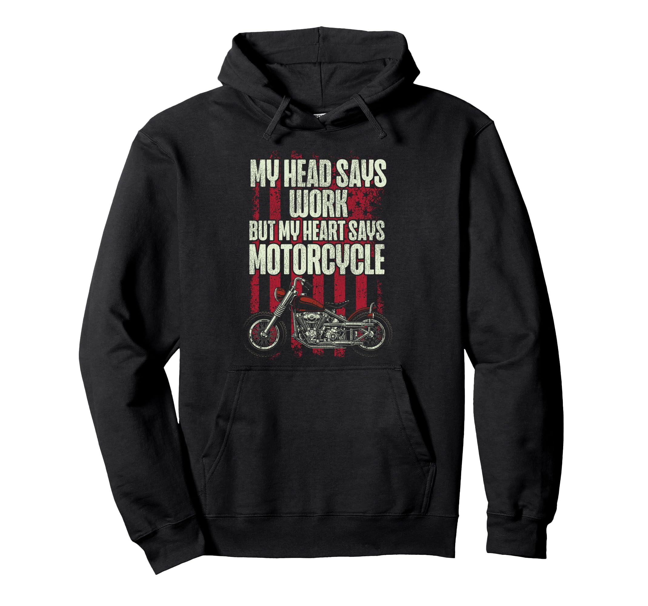 Motorcycle Biker My Head Says Work Hoodie - Fun Novelty Design for Adults - T-Shirt, Sweatshirt, Hoodie
