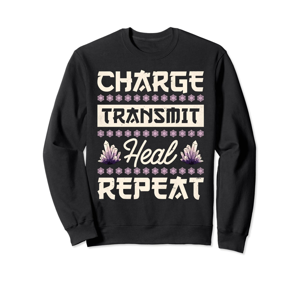 Crystal Healing Charge Transmit Sweatshirt - Fun Novelty Design Men Women - T-Shirt, Sweatshirt, Hoodie