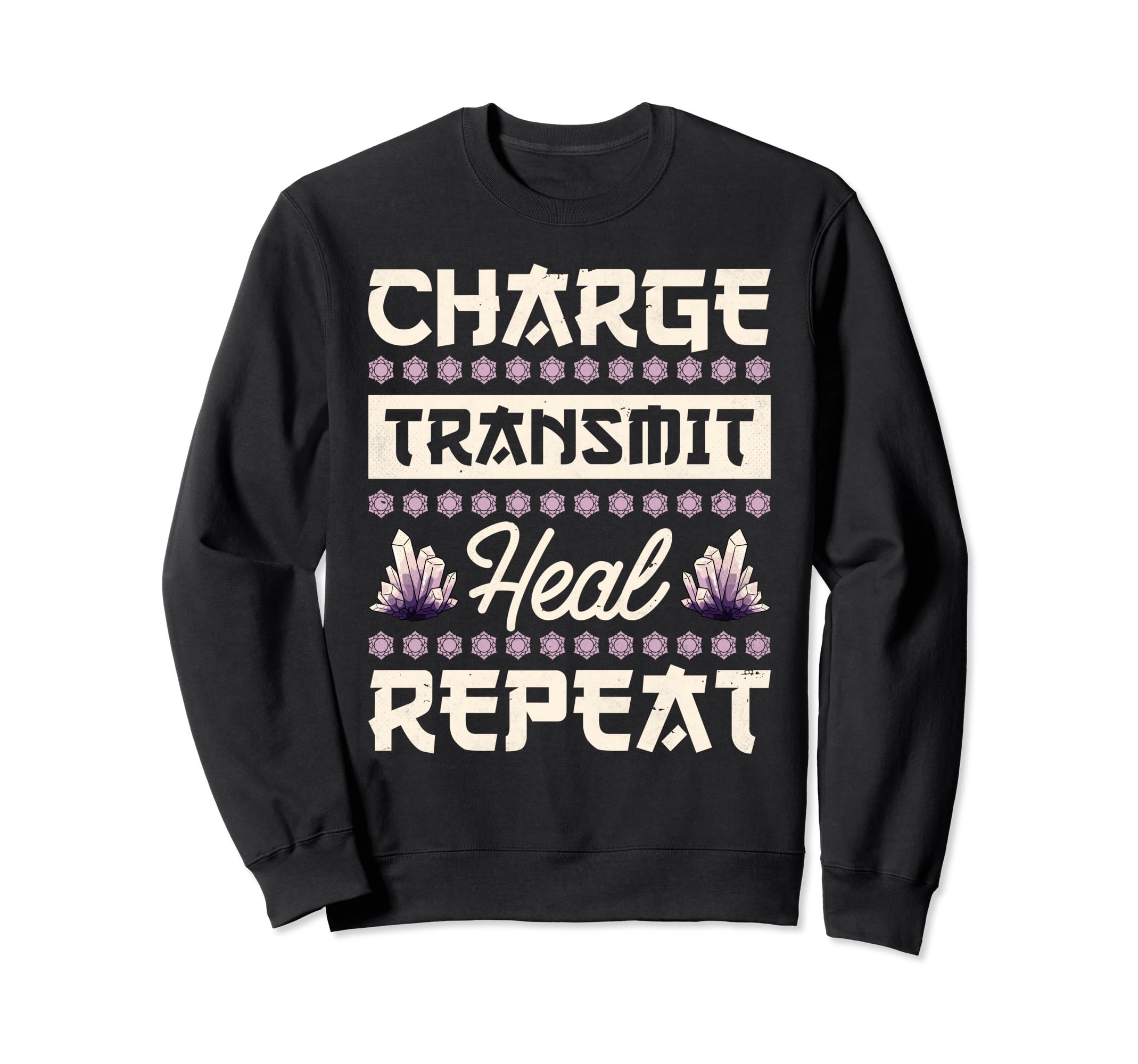 Crystal Healing Charge Transmit Sweatshirt - Fun Novelty Design Men Women - T-Shirt, Sweatshirt, Hoodie