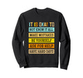 Its Okay To Not Be Okay Be Kind Sweatshirt - Aesthetic Graphic Men Women - T-Shirt, Sweatshirt, Hoodie