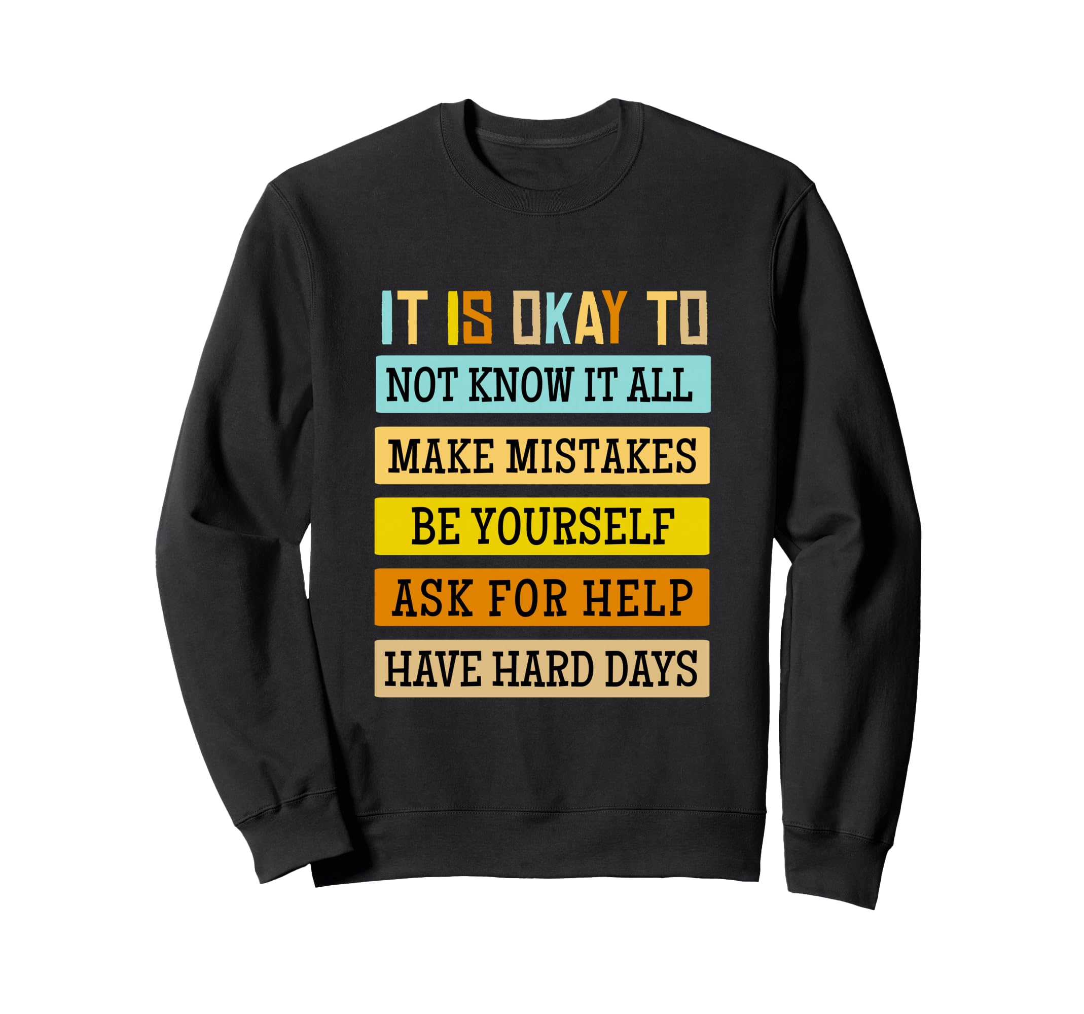 Its Okay To Not Be Okay Be Kind Sweatshirt - Aesthetic Graphic Men Women - T-Shirt, Sweatshirt, Hoodie
