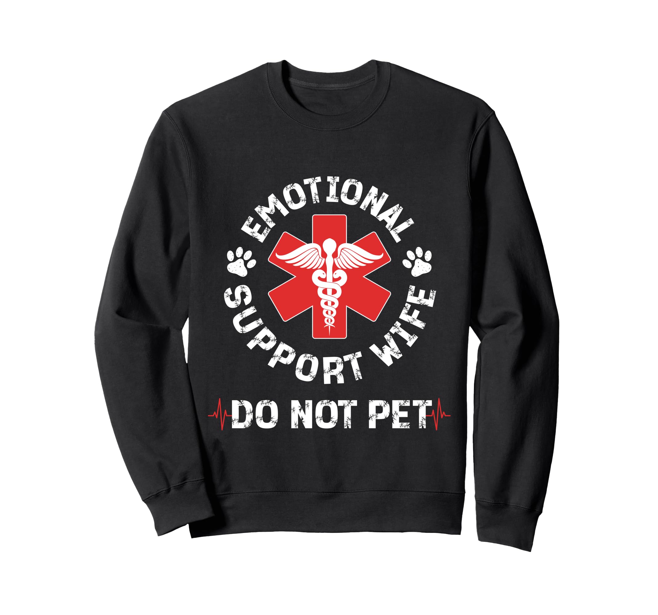 Do Not Pet Emotional Support Wife Sweatshirt - Novelty Apparel Men Women - T-Shirt, Sweatshirt, Hoodie