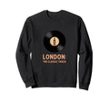 London Track Vinyl Music Art Sweatshirt - Casual Everyday Wear Men Women - T-Shirt, Sweatshirt, Hoodie