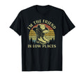 Im Friend Low Places Cowboy Hat T-Shirt - Trendy Graphic for Adults - T-Shirt, Sweatshirt, Hoodie
