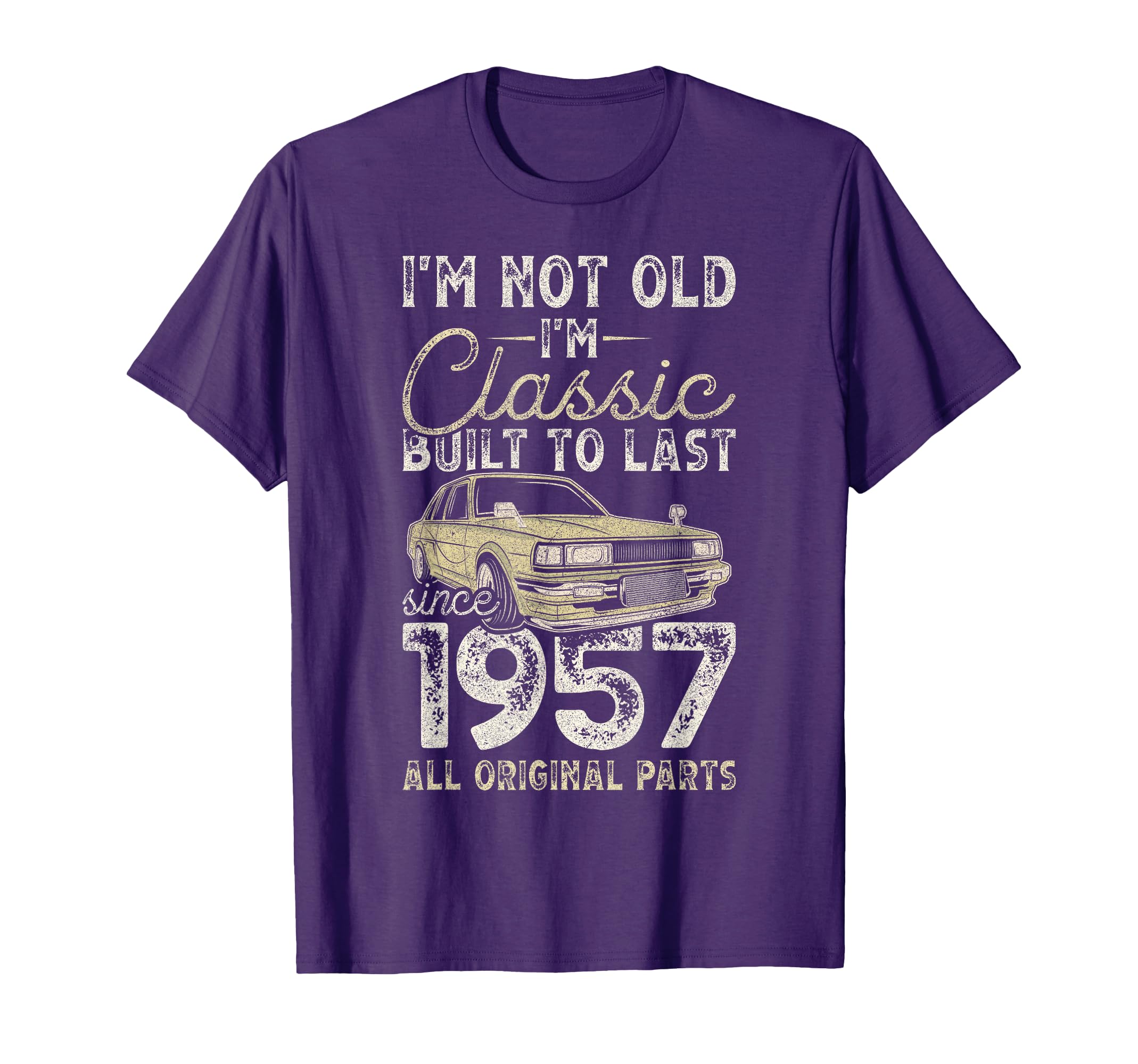 69Th Birthday Since 1957 Car 69 Year T-Shirt - Novelty Apparel Men Women - T-Shirt, Sweatshirt, Hoodie