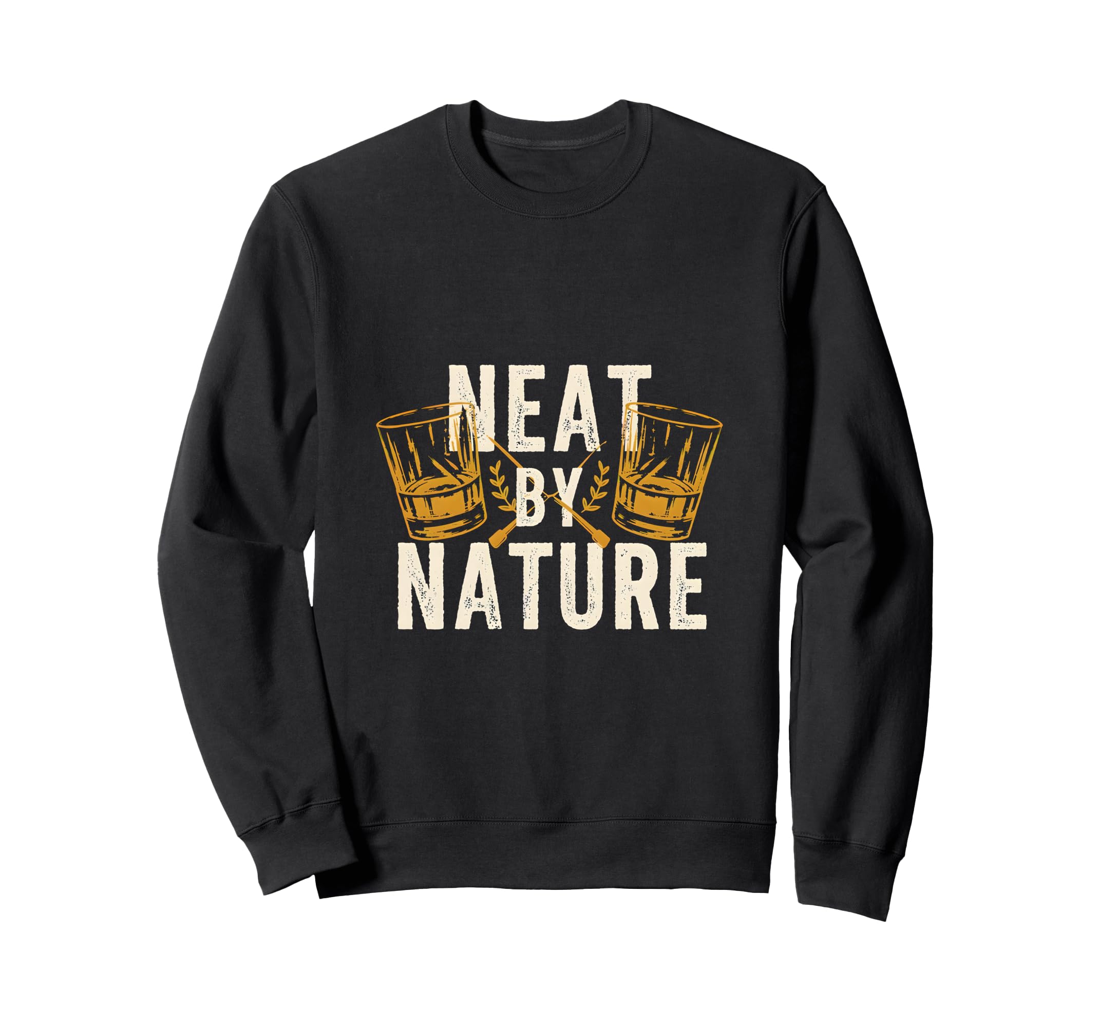 Neat Nature Whiskey Drinker Sweatshirt - Casual Everyday Wear for Adults - T-Shirt, Sweatshirt, Hoodie