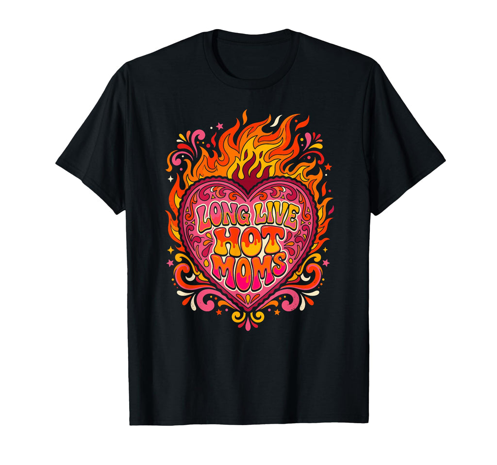 Long Live Hot Moms Groovy 70S Heart T-Shirt - Graphic Print Men Women - T-Shirt, Sweatshirt, Hoodie