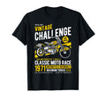 Challenge Motorcycle Race T-Shirt - Casual Everyday Wear for Adults - T-Shirt, Sweatshirt, Hoodie