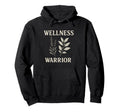 Wellness Warrior Holistic Health Hoodie - Aesthetic Graphic for Adults - T-Shirt, Sweatshirt, Hoodie