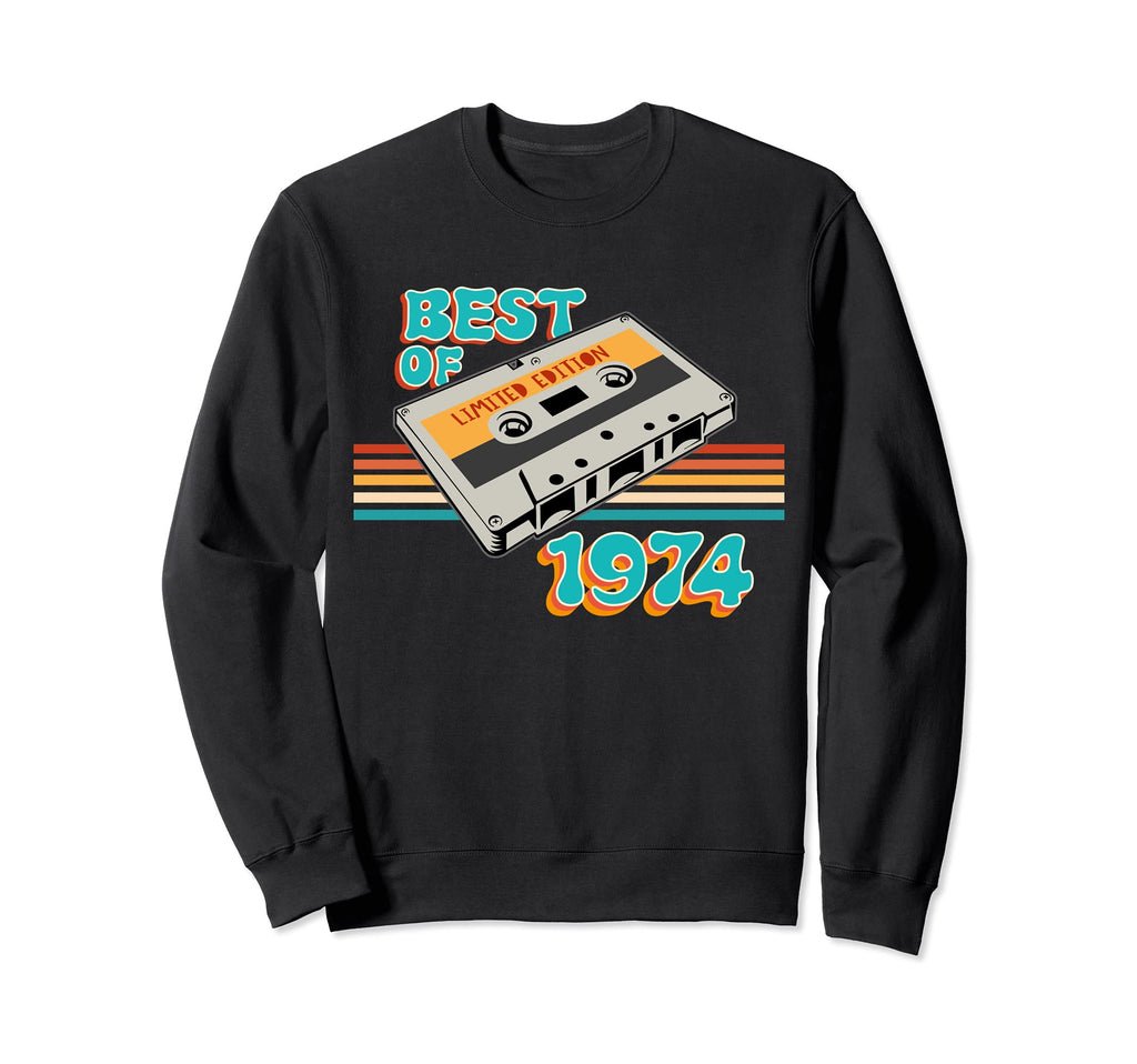 Best 1974 Year Born Sweatshirt - Unique Graphic Men Women - T-Shirt, Sweatshirt, Hoodie