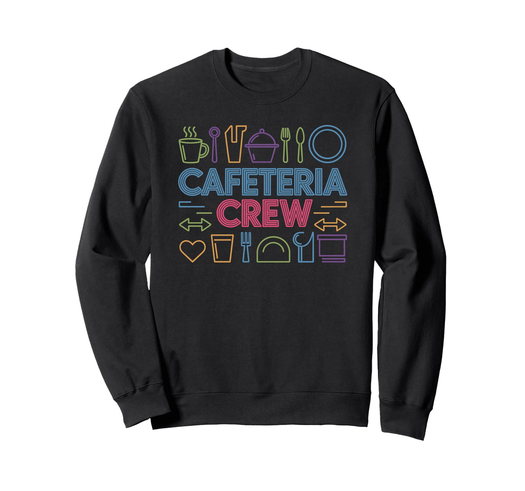 Proud Cafeteria Crew Lunch Ladies Sweatshirt - Aesthetic Graphic Men Women - T-Shirt, Sweatshirt, Hoodie