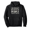 Funny Depression Therapy Mental Health Hoodie - Custom Art Print for Adults - T-Shirt, Sweatshirt, Hoodie