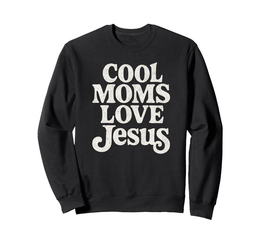 Moms Love Jesus Typography Sweatshirt - Casual Everyday Wear for Adults - T-Shirt, Sweatshirt, Hoodie
