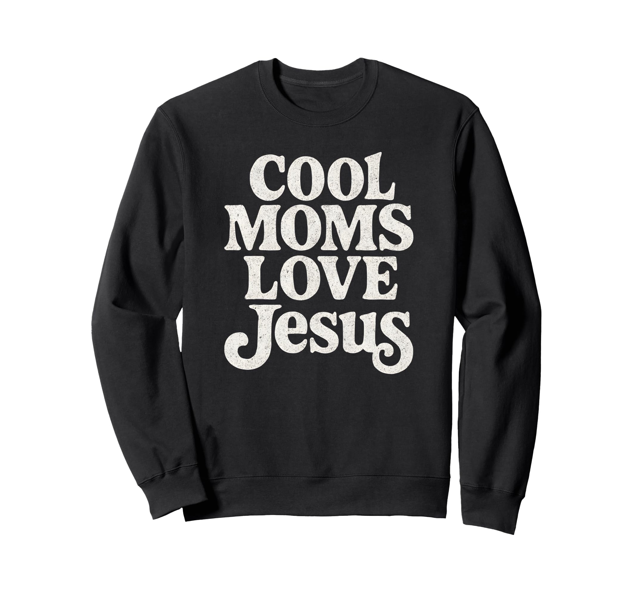 Moms Love Jesus Typography Sweatshirt - Casual Everyday Wear for Adults - T-Shirt, Sweatshirt, Hoodie