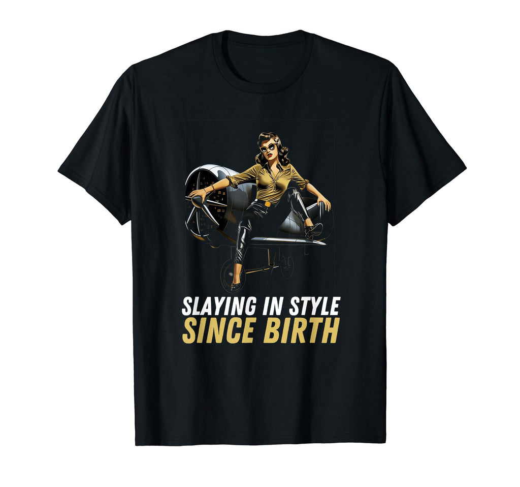 Pin Up Military Aircraft Slaying Since T-Shirt - Trendy Graphic for Adults - T-Shirt, Sweatshirt, Hoodie
