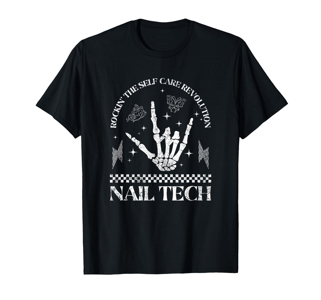 Nail Tech Rockin Self Care Revolution T-Shirt - Custom Art Print Men Women - T-Shirt, Sweatshirt, Hoodie